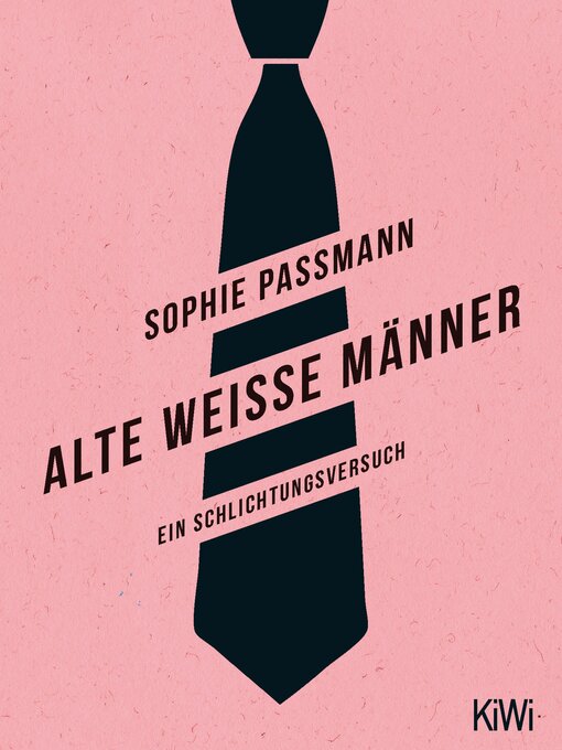 Title details for Alte weiße Männer by Sophie Passmann - Wait list